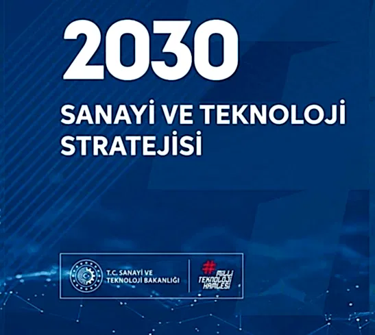 Sanayi Ve Teknoloji Stratejisi 2030